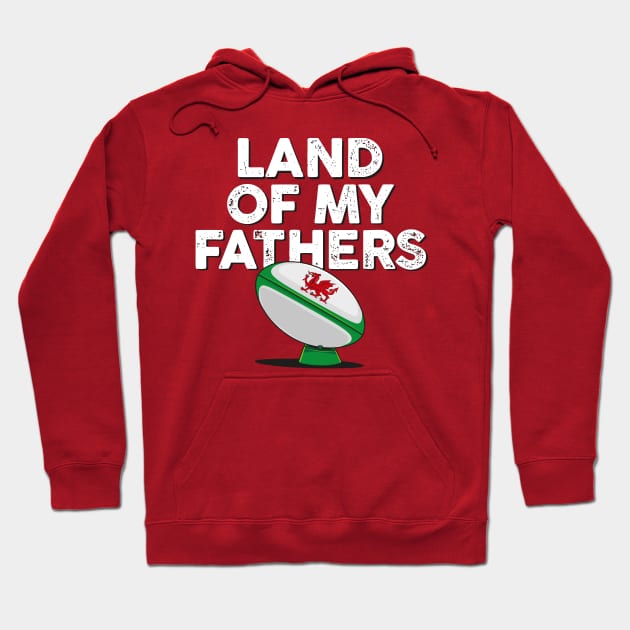 Welsh rugby Union land of my fathers Hoodie by Bubsart78